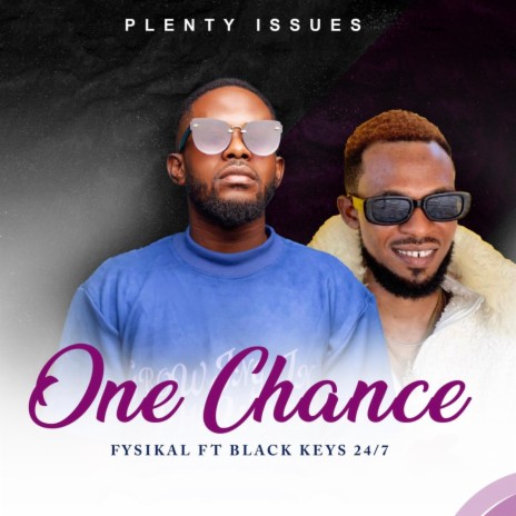 One Chance ft. Black keys 24/7 | Boomplay Music