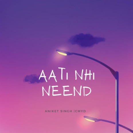 Aati Nhi Neend | Boomplay Music