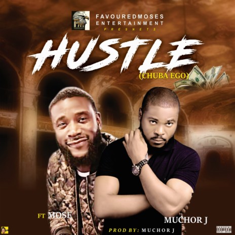 Hustle ft. Muchor J & Mose
