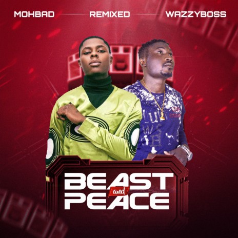 Beast & Peace-(Mohbad x wazzyboss)