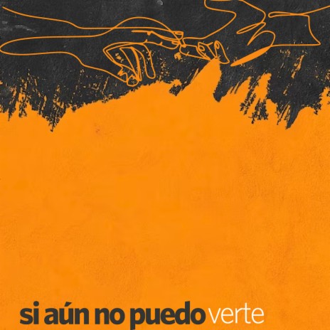 Si Aún No Puedo Verte | Boomplay Music