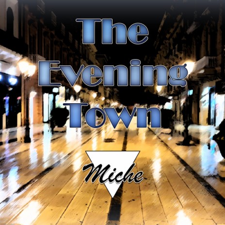 The Evening Town | Boomplay Music