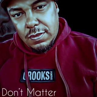 Dont Matter lyrics | Boomplay Music