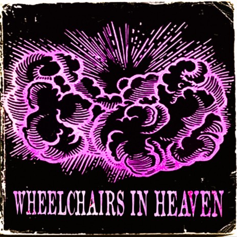 Wheelchairs in Heaven | Boomplay Music