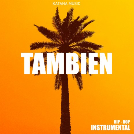 Tambien (Instrumental Hip-Hop/Rap)