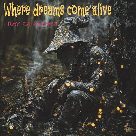 Where dreams come alive | Boomplay Music