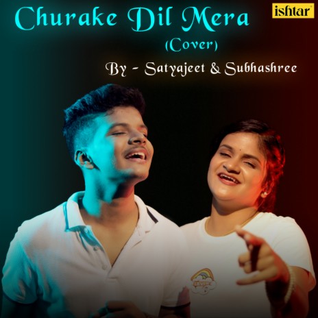 Chura Ke Dil Mera ft. Subhashree Jena | Boomplay Music