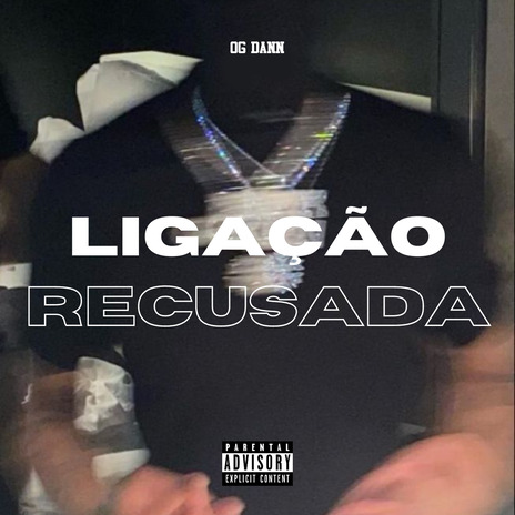 Ligação Recusada | Boomplay Music