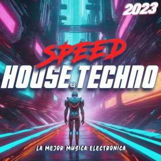 Speed House & Techno 2023
