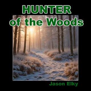 Hunter of the Woods