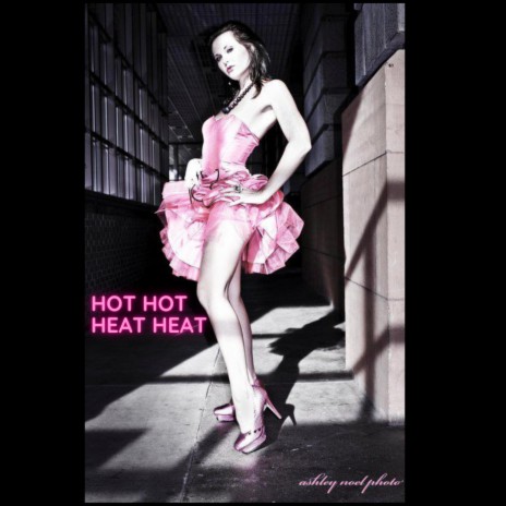 Hot Hot Heat Heat | Boomplay Music