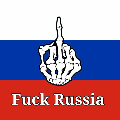 Fuck Russia | Boomplay Music