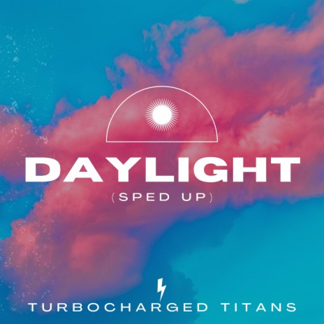 Daylight (Sped Up) | Boomplay Music