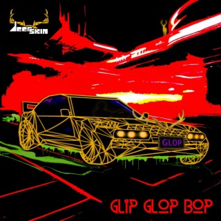 Glip Glop Bop