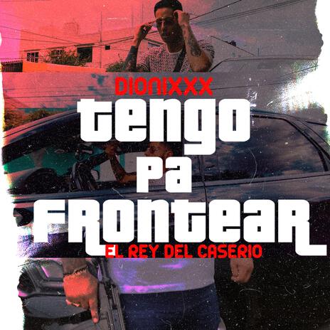 Tengo Pa Frontear | Boomplay Music