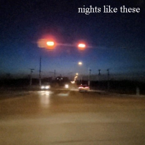 nights like these | Boomplay Music