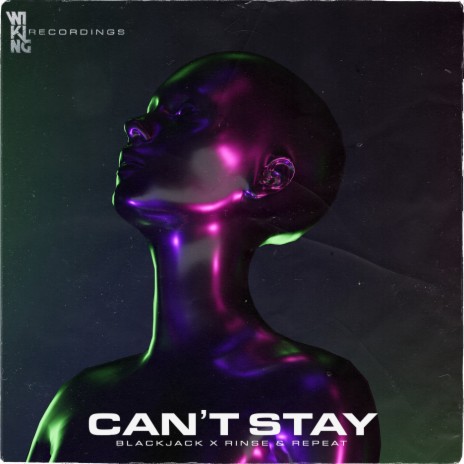 Can't Stay (Original Mix) ft. Rinse & Repeat | Boomplay Music