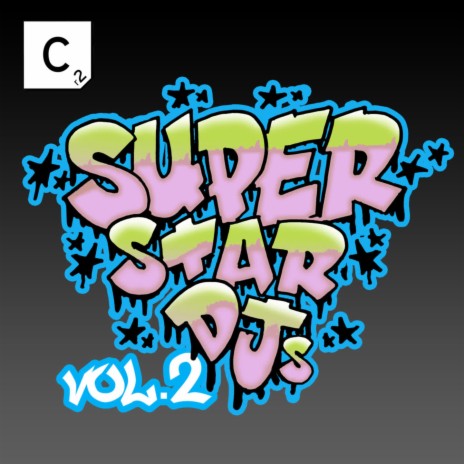 Superstar DJ's Vol. 2 (DJ Mix 2) | Boomplay Music