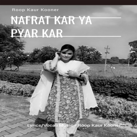 Nafrat Kar Ya Pyar Kar | Boomplay Music