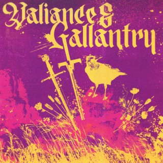 Valiance and Gallantry