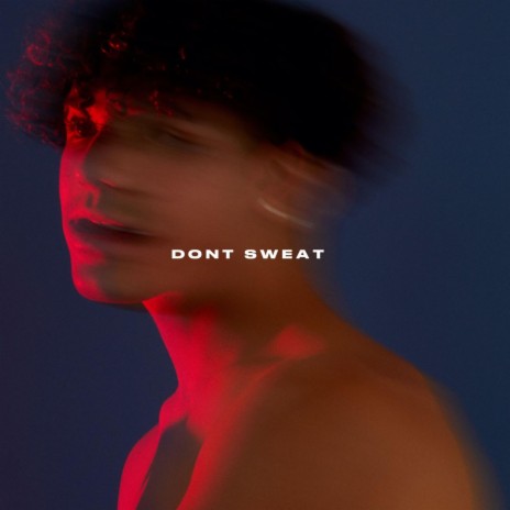 Don't Sweat