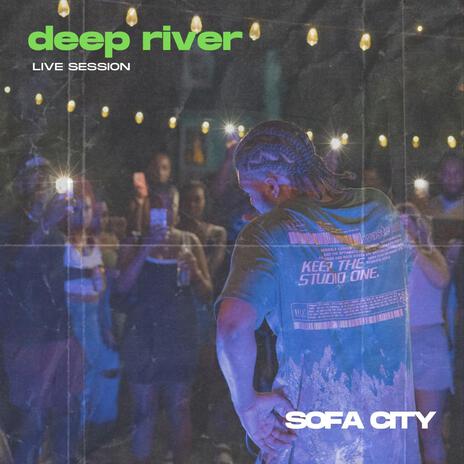 Deep River: Live Session (Live) | Boomplay Music