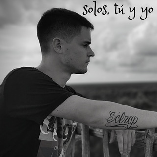 Solos, Tú y Yo