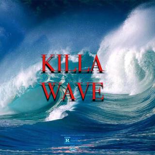 KILLA WAVE