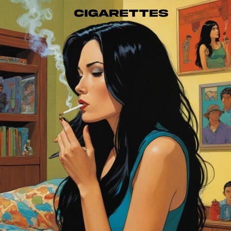 Cigarettes | Boomplay Music