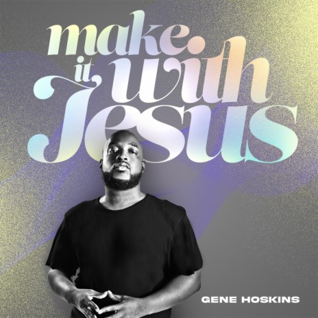 Make It With Jesus | Boomplay Music