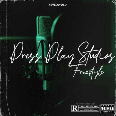 Press Play Studios Freestyle | Boomplay Music