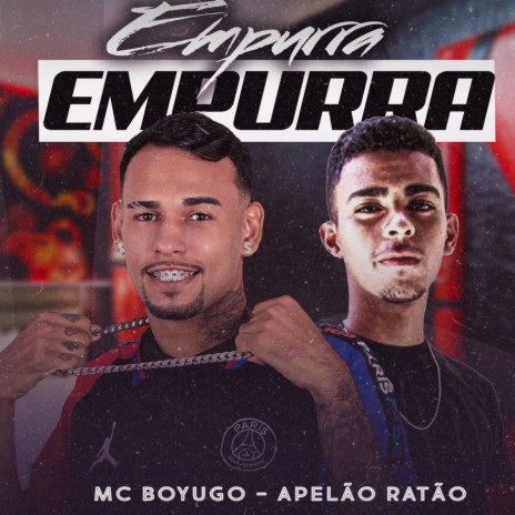 Empurra Empurra ft. Apelão Ratão & Mc Flavinho | Boomplay Music