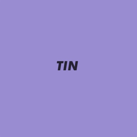 Tin | Boomplay Music