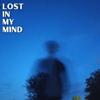 Lost In My Mind