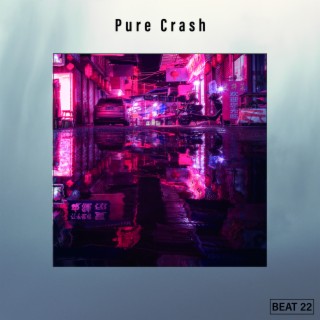 Pure Crash Beat 22