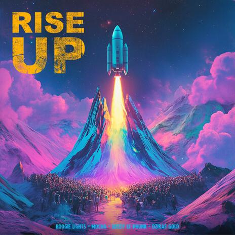 RISE UP ft. Mocha Music, Deezy Le Phunk & DZIRAE GOLD | Boomplay Music