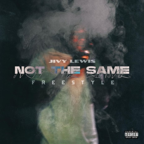 Not The Same Freestyle | Boomplay Music
