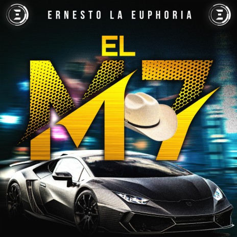 EL M7 (ERNESTO LA EUPHORIA) | Boomplay Music