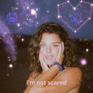 i'm not scared lyrics | Boomplay Music