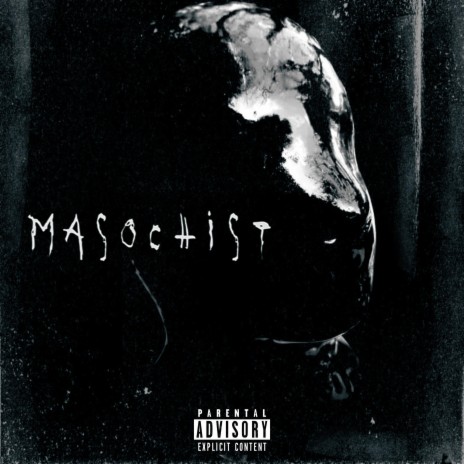 Masochist ft. Elijah Heaps