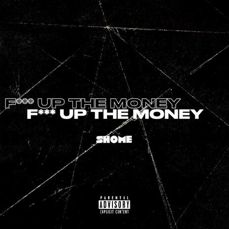 Fuck up the money | Boomplay Music