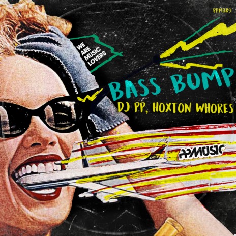Bass Bump (Original Mix) ft. Hoxton Whores | Boomplay Music