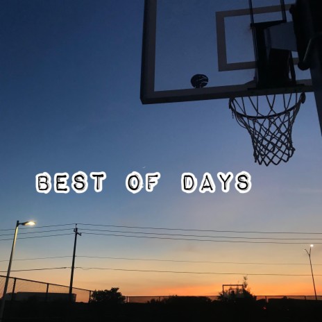 Best of Days | Boomplay Music