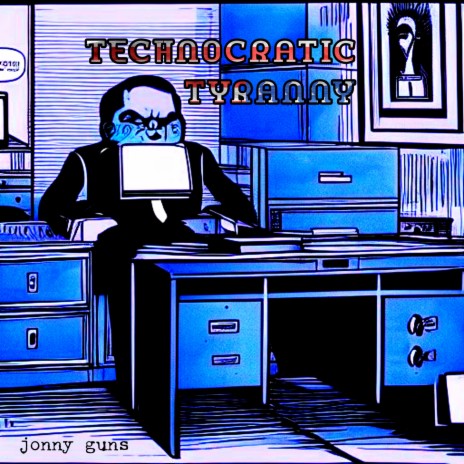 Technocratic Tyranny | Boomplay Music