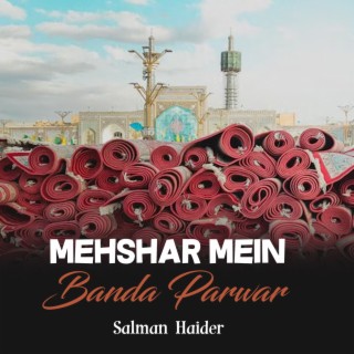 Mehshar Mein Banda Parwar