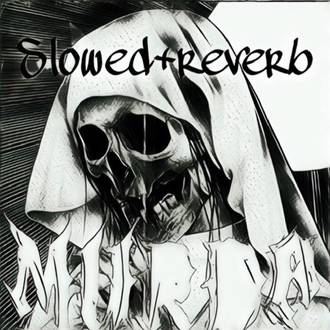 MURDA (SLOWED+ REVERB) | Boomplay Music