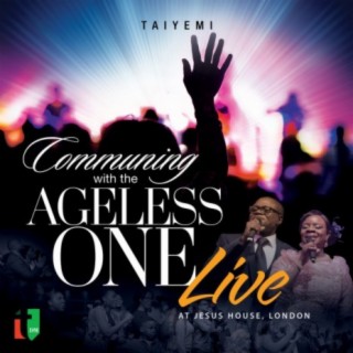 Communing with the Ageless One (Live)
