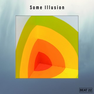 Some Illusion Beat 22