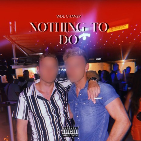 Nothing to Do | Boomplay Music