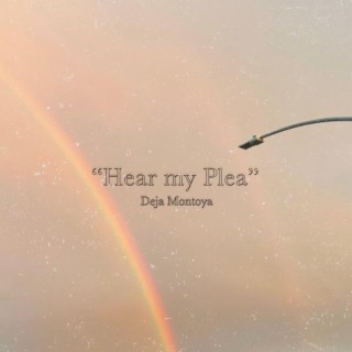 Hear My Plea lyrics | Boomplay Music